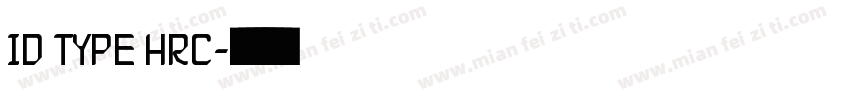 ID TYPE HRC字体转换
